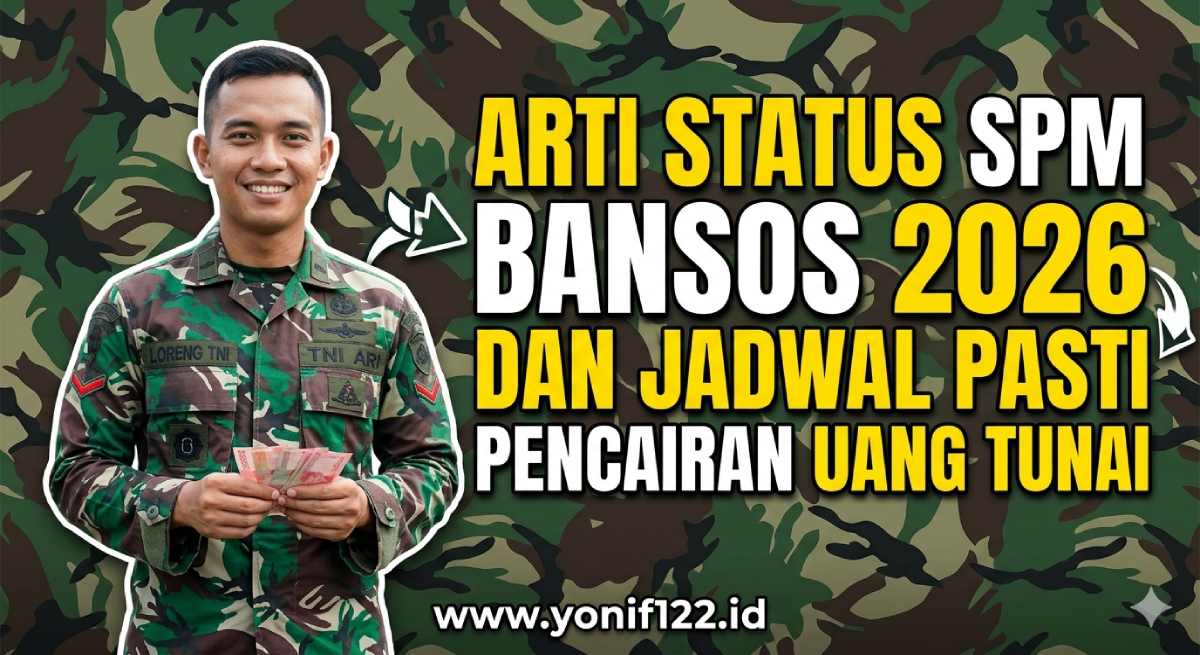 Arti Status SPM Bansos 2026 dan Jadwal Pasti Pencairan Uang Tunai
