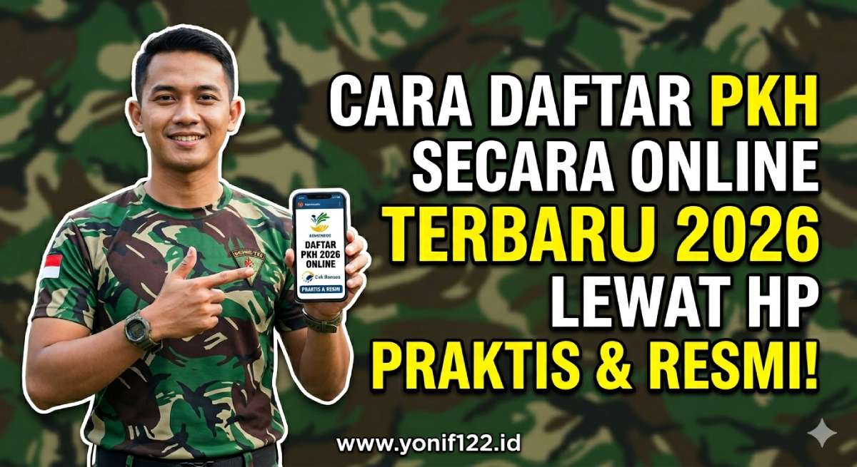 Cara Daftar PKH secara Online Terbaru 2026 Lewat HP Praktis dan Resmi