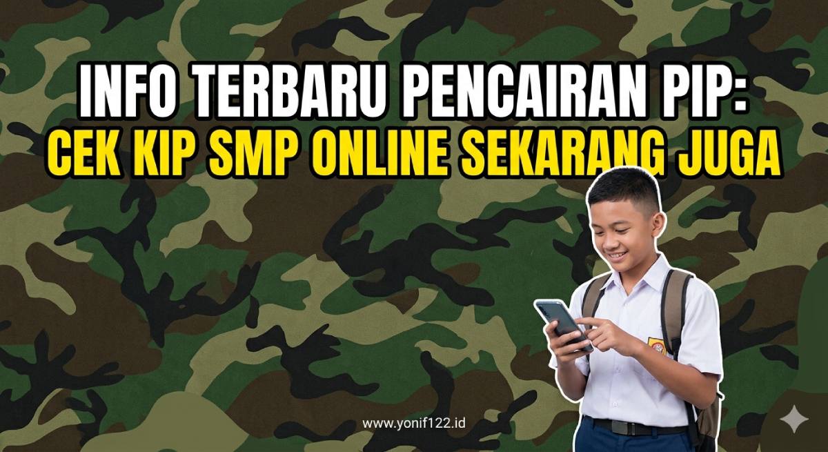 Info Terbaru Pencairan PIP: Cek KIP SMP Online Sekarang Juga